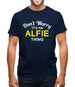 Don't Worry It's an ALFIE Thing! Mens T-Shirt