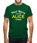 Don't Worry It's an ALICE Thing! Mens T-Shirt