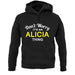 Don't Worry It's an ALICIA Thing! unisex hoodie