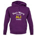 Don't Worry It's an ALI Thing! unisex hoodie