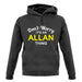 Don't Worry It's an ALLAN Thing! unisex hoodie