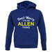 Don't Worry It's an ALLEN Thing! unisex hoodie