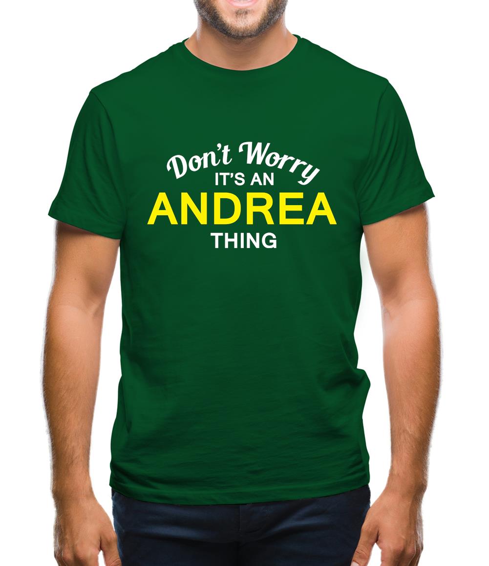 Don't Worry It's an ANDREA Thing! Mens T-Shirt