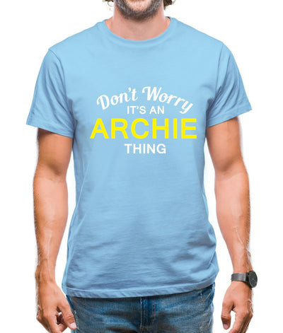 Don't Worry It's an ARCHIE Thing! Mens T-Shirt