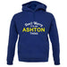Don't Worry It's an ASHTON Thing! unisex hoodie