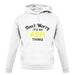 Don't Worry It's an ASH Thing! unisex hoodie