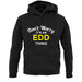 Don't Worry It's an EDD Thing! unisex hoodie