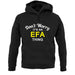 Don't Worry It's an EFA Thing! unisex hoodie