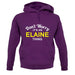 Don't Worry It's an ELAINE Thing! unisex hoodie