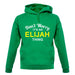 Don't Worry It's an ELIJAH Thing! unisex hoodie