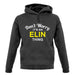 Don't Worry It's an ELIN Thing! unisex hoodie