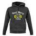 Don't Worry It's an ELIS Thing! unisex hoodie