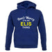 Don't Worry It's an ELIS Thing! unisex hoodie