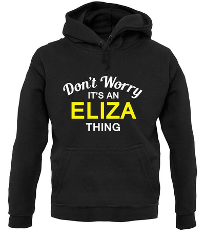 Don't Worry It's an ELIZA Thing! unisex hoodie