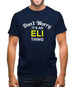 Don't Worry It's an ELI Thing! Mens T-Shirt