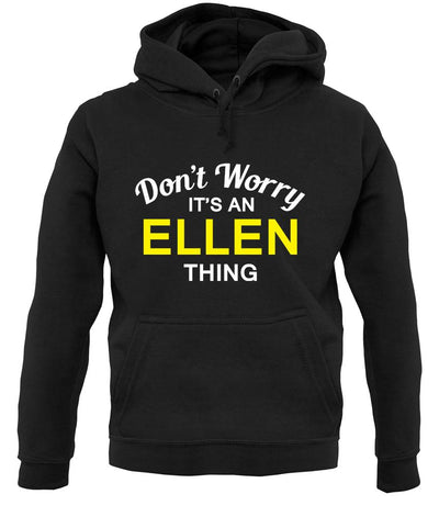 Don't Worry It's an ELLEN Thing! unisex hoodie