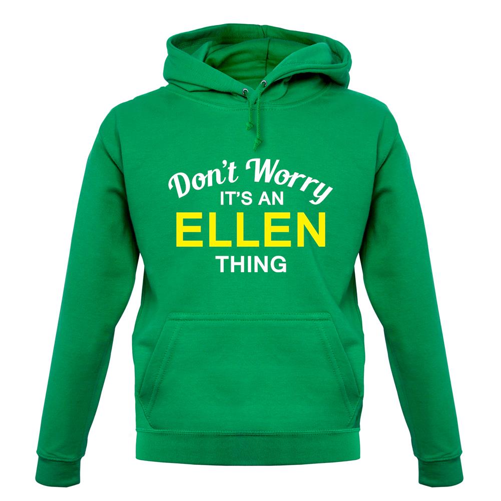 Don't Worry It's an ELLEN Thing! unisex hoodie