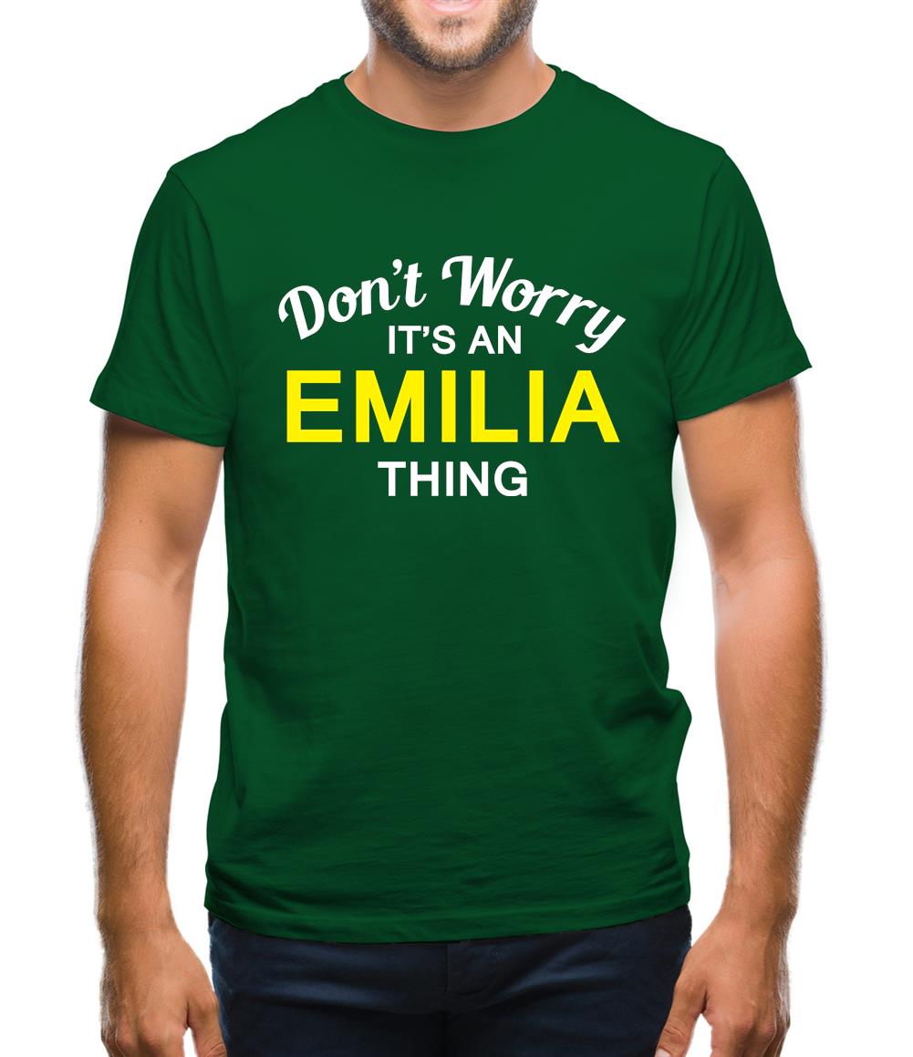Don't Worry It's an EMILIA Thing! Mens T-Shirt