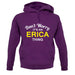 Don't Worry It's an ERICA Thing! unisex hoodie
