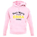Don't Worry It's an ERIKA Thing! unisex hoodie