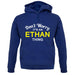 Don't Worry It's an ETHAN Thing! unisex hoodie