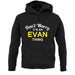 Don't Worry It's an EVAN Thing! unisex hoodie