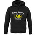 Don't Worry It's an IAIN Thing! unisex hoodie