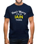 Don't Worry It's an IAIN Thing! Mens T-Shirt