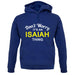 Don't Worry It's an ISAIAH Thing! unisex hoodie