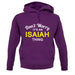 Don't Worry It's an ISAIAH Thing! unisex hoodie