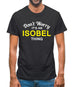 Don't Worry It's an ISOBEL Thing! Mens T-Shirt