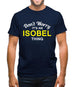Don't Worry It's an ISOBEL Thing! Mens T-Shirt