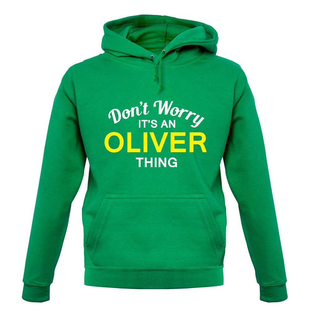 Don't Worry It's an OLIVER Thing! unisex hoodie