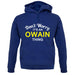 Don't Worry It's an OWAIN Thing! unisex hoodie