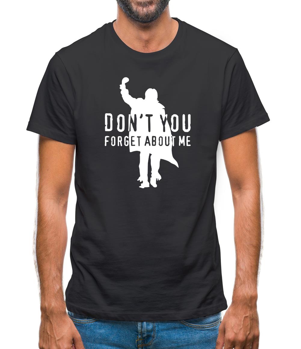 Don't You Forget About Me Mens T-Shirt