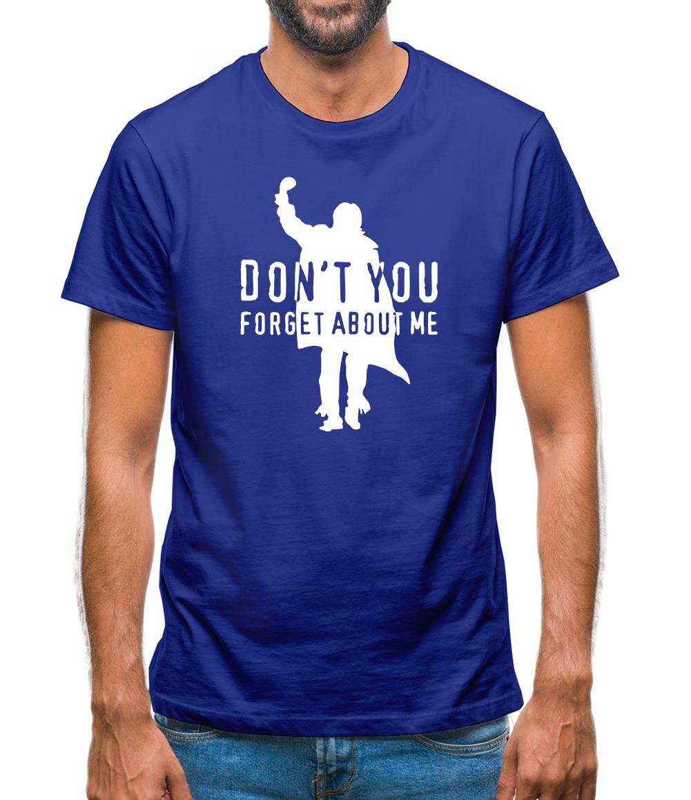 Don't You Forget About Me Mens T-Shirt