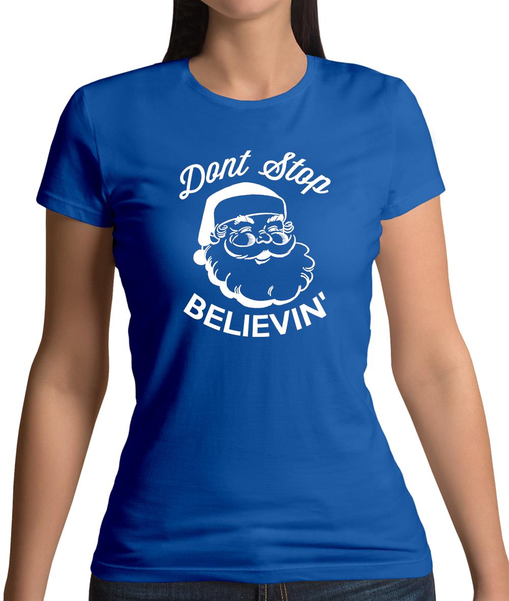 Don't Stop Believing Womens T-Shirt
