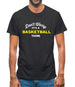 Don't Worry It's A Basketball Thing Mens T-Shirt