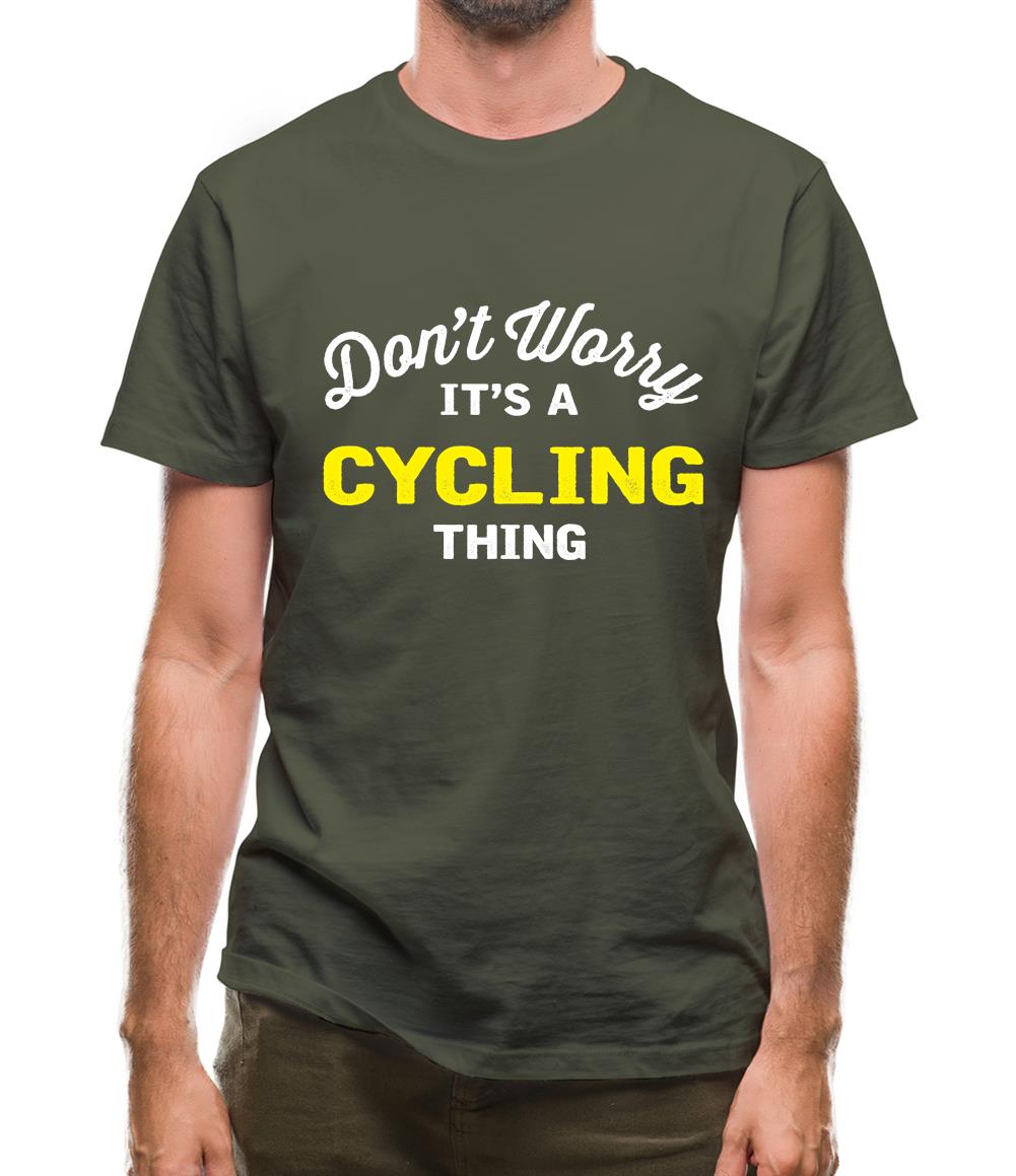 Don't Worry It's A Cycling Thing Mens T-Shirt