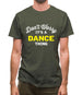 Don't Worry It's A Dance Thing Mens T-Shirt