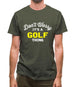 Don't Worry It's A Golf Thing Mens T-Shirt