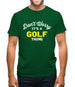 Don't Worry It's A Golf Thing Mens T-Shirt