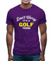 Don't Worry It's A Golf Thing Mens T-Shirt