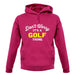 Don't Worry It's A Golf Thing unisex hoodie