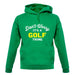 Don't Worry It's A Golf Thing unisex hoodie