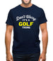 Don't Worry It's A Golf Thing Mens T-Shirt