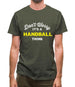 Don't Worry It's A Handball Thing Mens T-Shirt