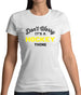 Don't Worry It's A Hockey Thing Womens T-Shirt