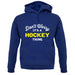 Don't Worry It's A Hockey Thing unisex hoodie