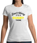 Don't Worry It's A Rugby Thing Womens T-Shirt